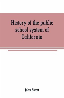 History of the public school system of California - Swett, John