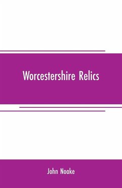 Worcestershire relics - Noake, John