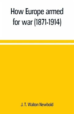 Cover How Europe armed for war (1871-1914)