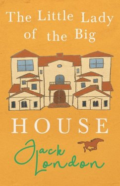 The Little Lady of the Big House - London, Jack