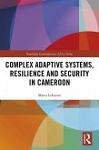 Complex Adaptive Systems, Resilience and Security in Cameroon (eBook, ePUB)