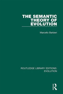 The Semantic Theory of Evolution (eBook, PDF) - Barbieri, Marcello