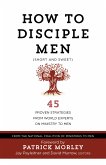 How to Disciple Men (Short and Sweet) (eBook, ePUB)