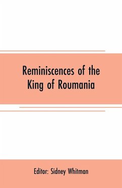 Reminiscences of the King of Roumania