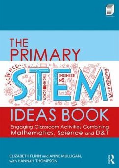 The Primary STEM Ideas Book - Flinn, Elizabeth (Middlesex University, UK); Mulligan, Anne (Middlesex University, UK)