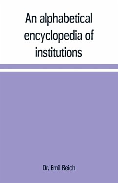 An alphabetical encyclopædia of institutions, persons, events, etc., of ancient history and geography - Emil Reich