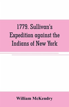 1779. Sullivan's expedition against the Indians of New York - McKendry, William