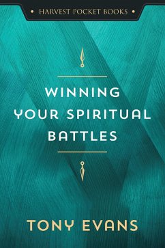 Winning Your Spiritual Battles (eBook, ePUB) - Evans, Tony