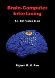 Brain-Computer Interfacing - Rao, Rajesh P. N. (University of Washington)