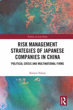 Risk Management Strategies of Japanese Companies in China (eBook, PDF) - Vekasi, Kristin