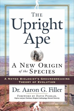 The Upright Ape (eBook, ePUB) - Filler, Aaron G.