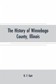 The History of Winnebago County, Illinois