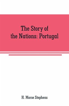 The Story of the Nations - Morse Stephens, H.