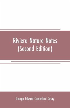 Riviera nature notes - Edward Comerford Casey, George