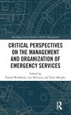 Critical Perspectives on the Management and Organization of Emergency Services