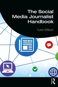 The Social Media Journalist Handbook (eBook, PDF) - Wilson, Yumi