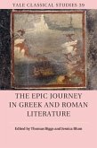 The Epic Journey in Greek and Roman Literature (eBook, PDF) The Epic Journey in Greek and Roman Literature (eBook, PDF)