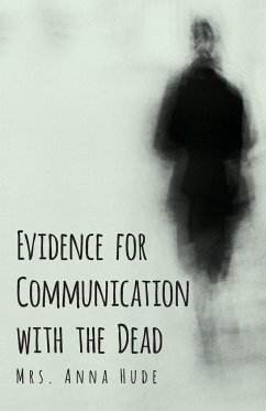 Evidence for Communication with the Dead - Hude, Anna