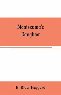 Montezuma's daughter - Rider Haggard, H.