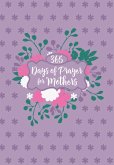 365 Days of Prayer for Mothers (eBook, ePUB) 365 Days of Prayer for Mothers (eBook, ePUB)