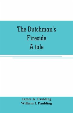 Cover The Dutchman's fireside. A tale