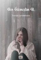 Ben Istemedim ki... - Gerdelmann, Feride