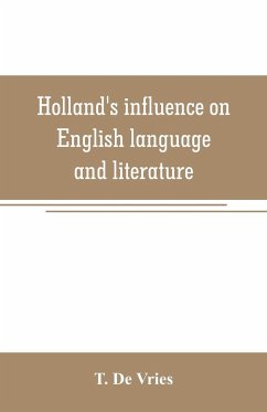 Holland's influence on English language and literature - de Vries, T.