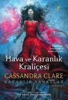 Hava ve Karanlik Kralicesi - Clare, Cassandra