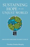 Sustaining Hope in an Unjust World (eBook, ePUB)