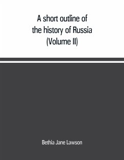 A short outline of the history of Russia (Volume II) - Jane Lawson, Bethia