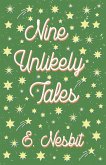 Nine Unlikely Tales Nine Unlikely Tales