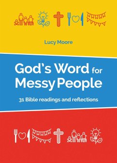 God's Word for Messy People - Moore, Lucy