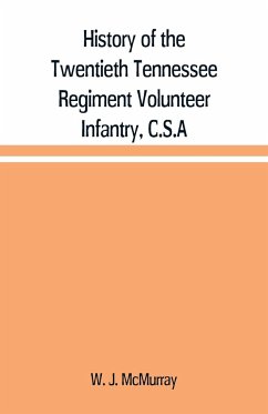 History of the Twentieth Tennessee Regiment Volunteer Infantry, C.S.A - J. McMurray, W.