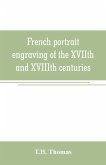 French portrait engraving of the XVIIth and XVIIIth centuries