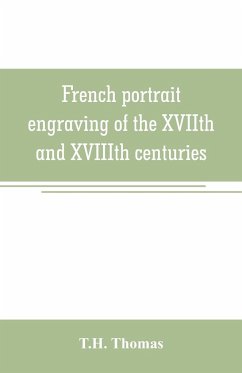 French portrait engraving of the XVIIth and XVIIIth centuries - Thomas, T. H.