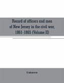 Record of officers and men of New Jersey in the civil war, 1861-1865 (Volume II)
