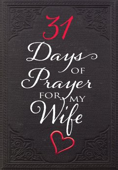 31 Days of Prayer for My Wife (eBook, ePUB) - The Great Commandment Network