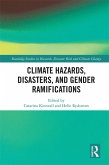 Climate Hazards, Disasters, and Gender Ramifications (eBook, PDF) Climate Hazards, Disasters, and Gender Ramifications (eBook, PDF)