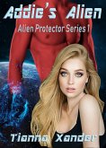 Addie's Alien (Alien Protector) (eBook, ePUB)