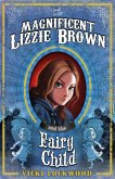 Magnificent Lizzie Brown and the Fairy Child (eBook, ePUB)