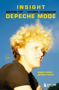 Insight. Martin Gor - chelovek, sozdavshiy Depeche Mode (eBook, ePUB) - Bosse, Andre; Plauck, Dennis