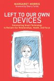 Left to Our Own Devices (eBook, ePUB)