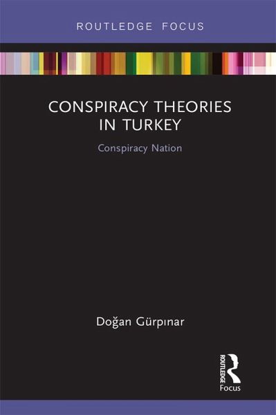 Conspiracy Theories in Turkey (eBook, PDF) Conspiracy Theories in Turkey (eBook, PDF)
