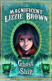 Magnificent Lizzie Brown and the Ghost Ship (eBook, ePUB)