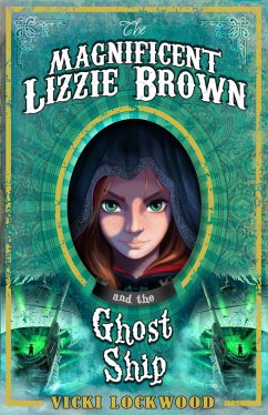 Cover Magnificent Lizzie Brown and the Ghost Ship (eBook, ePUB)