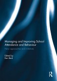 Managing and Improving School Attendance and Behaviour (eBook, ePUB)