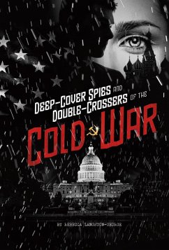 Cover Deep-Cover Spies and Double-Crossers of the Cold War (eBook, PDF)