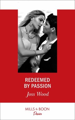 Redeemed By Passion (Mills & Boon Desire) (Dynasties: Secrets of the A-List, Book 4) (eBook, ePUB) - Wood, Joss