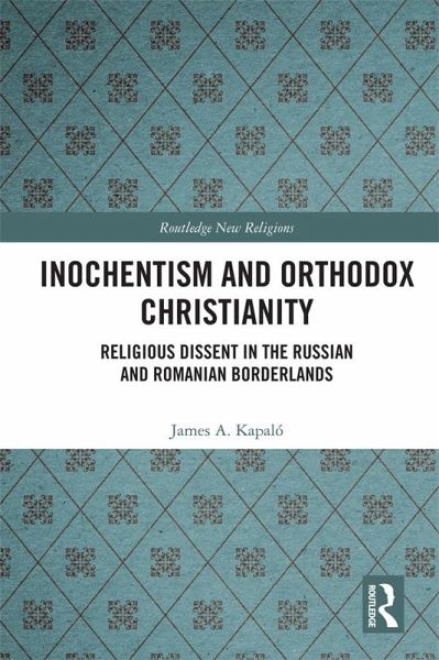 Inochentism and Orthodox Christianity (eBook, ePUB) Inochentism and Orthodox Christianity (eBook, ePUB)
