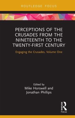 Perceptions of the Crusades from the Nineteenth to the Twenty-First Century (eBook, ePUB)